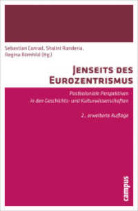 Jenseits des Eurozentrismus : Postkoloniale Perspektiven in den Geschichts- und Kulturwissenschaften （2., erw. Aufl. 560 S. 213 mm）