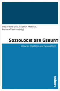 Soziologie der Geburt : Diskurse, Praktiken und Perspektiven （2011. 243 S. 11 Abbildungen. 213 mm）