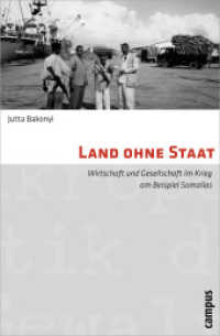 Land ohne Staat : Wirtschaft und Gesellschaft im Krieg am Beispiel Somalias. Dissertationsschrift (Mikropolitik der Gewalt 5) （2011. 396 S. 216 mm）