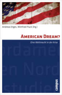 American Dream? : Eine Weltmacht in der Krise (Nordamerikastudien 30) （2011. 290 S. 7 Abbildungen. 216 mm）