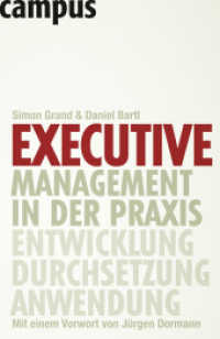 Executive Management in der Praxis : Entwicklung - Durchsetzung - Anwendung （2011. 286 S. 236 mm）