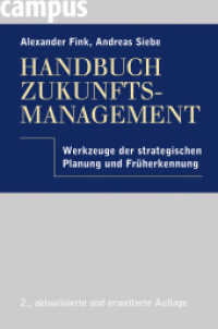Handbuch Zukunftsmanagement : Werkzeuge der strategischen Planung und Früherkennung （2. Aufl. 2011. 384 S. 235 mm）
