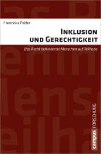 Inklusion und Gerechtigkeit : Das Recht behinderter Menschen auf Teilhabe. Dissertationsschrift (Campus Forschung 956) （2012. 319 S. 212 mm）
