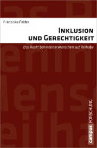 Inklusion und Gerechtigkeit : Das Recht behinderter Menschen auf Teilhabe. Dissertationsschrift (Campus Forschung 956) （2012. 319 S. 214 mm）