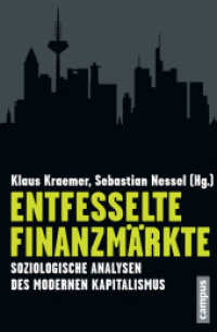 Entfesselte Finanzmärkte : Soziologische Analysen des modernen Kapitalismus （2012. 405 S. 8 Abbildungen. 214 mm）