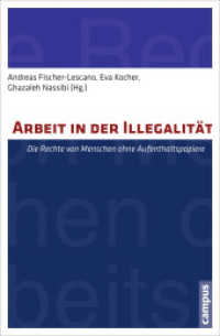 Arbeit in der Illegalität : Die Rechte von Menschen ohne Aufenthaltspapiere （2012. 220 S. 215 mm）