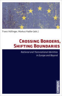 Crossing Borders, Shifting Boundaries - National and Transnational Identities in Europe and Beyond Beyond; . : National and Transnational Identities in Europe and Beyond （2012. 355 S. 16 sw- und 1 Farbgrafik, zahlreiche Tabellen. 214 mm）