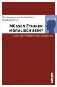 Müssen Ethiker moralisch sein? : Essays über Philosophie und Lebensführung （2011. 327 S. 213 mm）