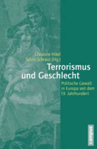 Terrorismus und Geschlecht : Politische Gewalt in Europa seit dem 19. Jahrhundert (Geschichte und Geschlechter 61) （2012. 326 S. 8 sw Abb. 214 mm）