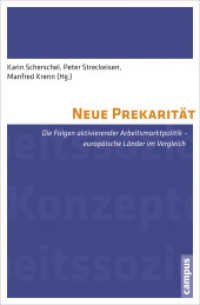 Neue Prekarität : Die Folgen aktivierender Arbeitsmarktpolitik - europäische Länder im Vergleich (International Labour Studies 2) （2012. 316 S. 8 Abbildungen. 213 mm）