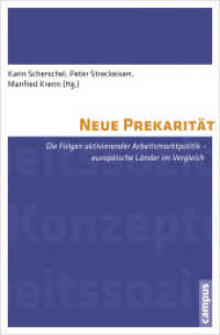 Neue Prekarität : Die Folgen aktivierender Arbeitsmarktpolitik - europäische Länder im Vergleich (International Labour Studies 2) （2012. 316 S. 8 Abbildungen. 214 mm）