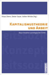 Kapitalismustheorie und Arbeit : Neue Ansätze soziologischer Kritik (International Labour Studies 1) （2012. 513 S. 214 mm）
