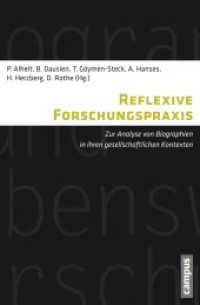Reflexive Forschungspraxis : Zur Analyse von Biographien in ihren gesellschaftlichen Kontexten (Biographie- und Lebensweltforschung .12)