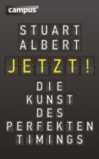 Jetzt! : Die Kunst des perfekten Timings （2013. 288 S. 215.0 mm）
