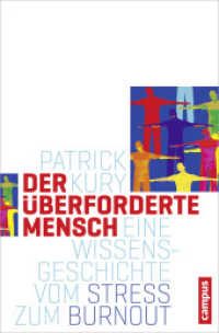 Der überforderte Mensch : Eine Wissensgeschichte vom Stress zum Burnout. Habilitationsschrift (Campus Historische Studien 66) （2012. 342 S. 214 mm）