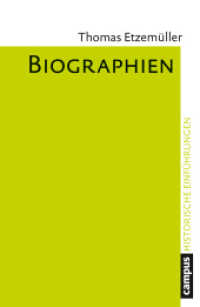 Biographien : Lesen - erforschen - erzählen (Campus Historische Einführungen 12) （2012. 195 S. 207 mm）