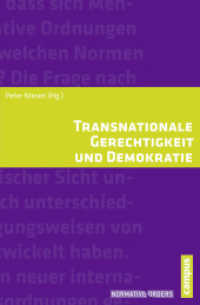 Transnationale Gerechtigkeit und Demokratie (Normative Orders 6) （2012. 342 S. 215 mm）