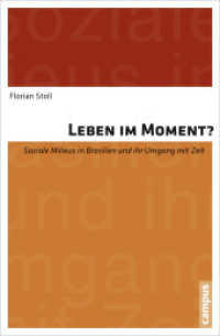 Leben im Moment? : Soziale Milieus in Brasilien und ihr Umgang mit Zeit. Dissertationsschrift （2012. 366 S. 1 sw Grafik. 215 mm）