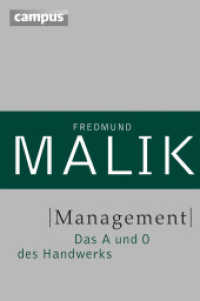 Management : Das A und O des Handwerks (Management: Komplexität meistern (Malik) 1) （2. Aufl. 2013. 372 S. m. 27 Abb. 235 mm）