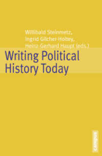 Writing Political History Today (Historische Politikforschung 21) （2013. 413 S. 213 mm）