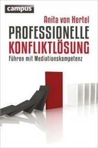 Professionelle Konfliktlösung : Führen mit Mediationskompetenz （3. Aufl. 328 S. m. Abb. 234 mm）