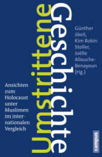 Umstrittene Geschichte : Ansichten zum Holocaust unter Muslimen im internationalen Vergleich （2013. 315 S. 215 mm）