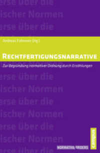 Rechtfertigungsnarrative : Zur Begründung normativer Ordnung durch Erzählungen (Normative Orders 7) （2013. 165 S. 214 mm）
