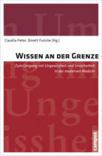 Wissen an der Grenze : Zum Umgang mit Ungewissheit und Unsicherheit in der modernen Medizin （2013. 506 S. 222 mm）