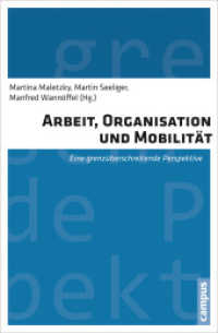 Arbeit, Organisation und Mobilität : Eine grenzüberschreitende Perspektive （2013. 534 S. div. Tabellen und Abbildungen. 214 mm）
