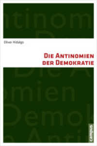 Die Antinomien der Demokratie : Habilitationsschrift （2014. 639 S. 227 mm）