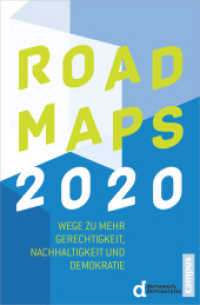 Roadmaps 2020 : Wege zu mehr Gerechtigkeit, Nachhaltigkeit und Demokratie （2013. 273 S. 214 mm）