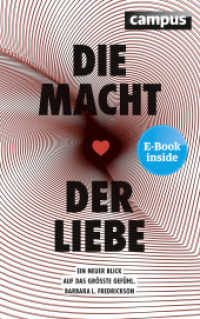 Die Macht der Liebe : Ein neuer Blick auf das größte Gefühl. E-Book inside