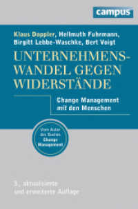 Unternehmenswandel gegen Widerstände : Change Management mit den Menschen （3. Aufl. 2013. 421 S. m. 27 Abb. 228 mm）