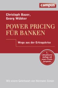 Power Pricing für Banken : Wege aus der Ertragskrise. Simon - Kucher & Partners. Mit e. Geleitw. v. Hermann Simon. Mit neuen Praxisbeispielen