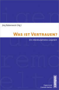 Was ist Vertrauen? : Ein interdisziplinäres Gespräch (Eigene und Fremde Welten 30) （2014. 154 S. 1 Farbabb. und 1 sw-Abb. 213 mm）