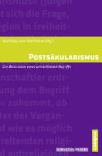 Postsäkularismus : Zur Diskussion eines umstrittenen Begriffs (Normative Orders 12) （2015. 362 S. 14 Abbildungen. 213 mm）