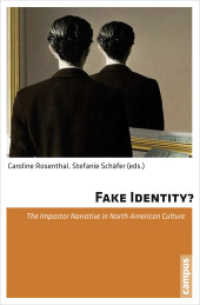 Fake Identity? - The Impostor Narrative in North American Culture : The Impostor Narrative in North American Culture （2014. 236 S. 12 Farbabbildungen. 214 mm）