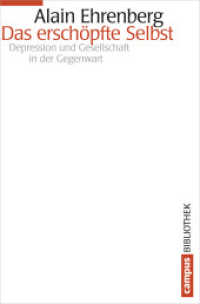 Das erschöpfte Selbst : Depression und Gesellschaft in der Gegenwart (Campus Bibliothek) （2. Aufl. 2015. 340 S. 214 mm）
