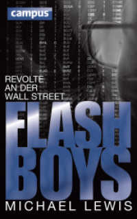 Flash Boys, m. 1 Buch, m. 1 E-Book : Revolte an der Wall Street. inklusive E-Book. Ausgezeichnet mit dem Deutschen Wirtschaftsbuchpreis 2014 （1. Aufl. 2014. 288 S. 215 mm）
