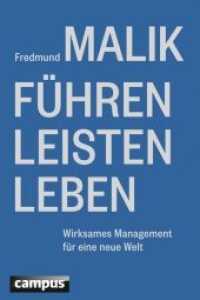 Führen， Leisten， Leben : Wirksames Management für eine neue Zeit