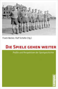 Die Spiele gehen weiter : Profile und Perspektiven der Sportgeschichte （2014. 384 S. 213 mm）
