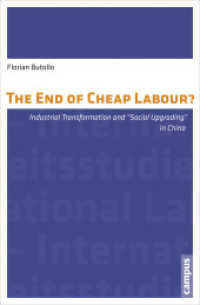 The End of Cheap Labour? : Industrial Transformation and Social Upgrading in China (International Labour Studies 9) （2014. 400 S. div. Abbildungen und Tabellen. 214 mm）