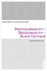 Postcoloniality-Decoloniality-Black Critique - Joints and Fissures; . : Joints and Fissures （2014. 398 S. 1 sw Karte. 215 mm）
