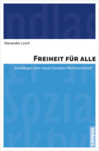 Freiheit für alle : Grundlagen einer neuen Sozialen Marktwirtschaft. Dissertationsschrift （2014. 277 S. 214 mm）