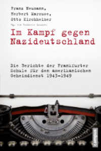 Im Kampf gegen Nazideutschland : Die Berichte der Frankfurter Schule für den amerikanischen Geheimdienst 1943-1949 (Frankfurter Beiträge zur Soziologie und Sozialphilosophie 22)