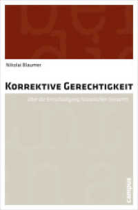 Korrektive Gerechtigkeit : Über die Entschädigung historischen Unrechts. Dissertationsschrift （2015. 208 S. 214 mm）