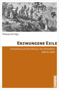 Erzwungene Exile : Umsiedlung und Vertreibung in der Vormoderne (500 bis 1850) （2017. 272 S. 213 mm）