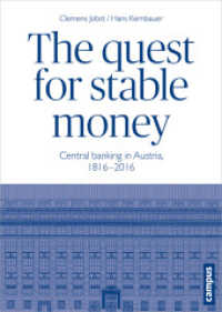 The quest for stable money : Central banking in Austria, 1816-2016 （2016. 320 S. div. Abbildungen und Schaubilder. 231 mm）