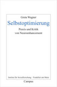 Selbstoptimierung : Praxis und Kritik von Neuroenhancement. Dissertationsschrift (Frankfurter Beiträge zur Soziologie und Sozialphilosophie 23) （2017. 332 S. 214 mm）