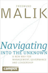 Navigating into the Unknown : A New Way for Management, Governance, and Leadership